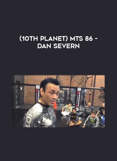 (10th Planet) MTS 86 - DAN SEVERN [480P] courses available download now.