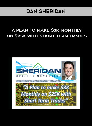 Dan Sheridan – A Plan to make $3k Monthly on $25k with Short Term Trades courses available download now.