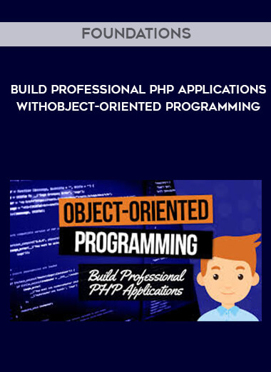 Foundations - Build Professional PHP Applications With Object-Oriented Programming courses available download now.