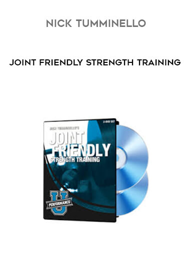 Nick Tumminello - Joint Friendly Strength Training courses available download now.