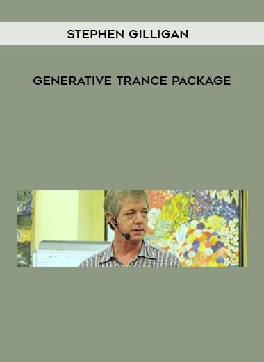Stephen Gilligan - Generative Trance Package courses available download now.