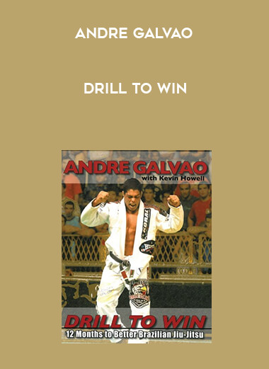 Andre Galvao - Drill To Win courses available download now.