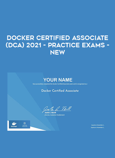 Docker Certified Associate (DCA) 2021 - Practice Exams - NEW courses available download now.