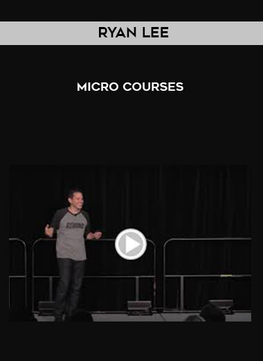 Ryan Lee - Micro Courses courses available download now.