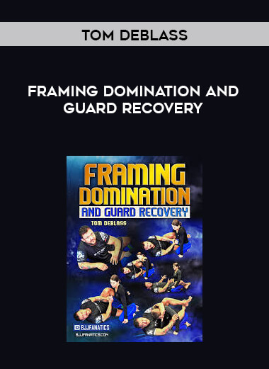 Framing Domination and Guard Recovery by Tom DeBlass courses available download now.