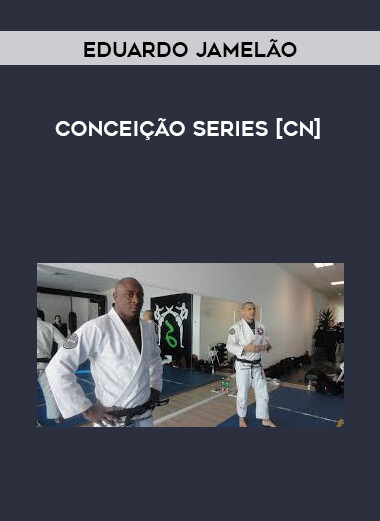 Eduardo Jamelão Conceição Series [CN] courses available download now.
