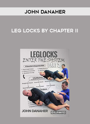 John danaher leg locks by chapter II courses available download now.