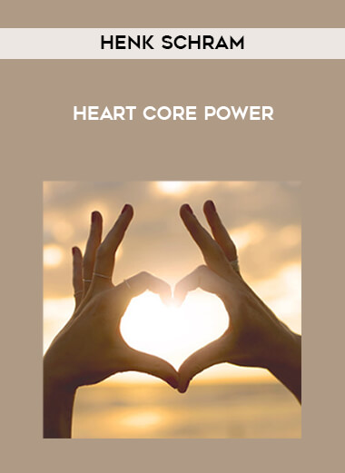 Henk Schram - Heart Core Power courses available download now.