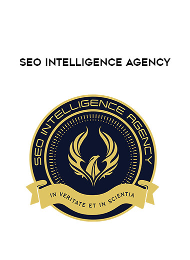 SEO Intelligence Agency courses available download now.