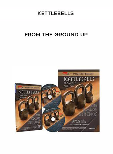 Kettlebells From The Ground Up courses available download now.