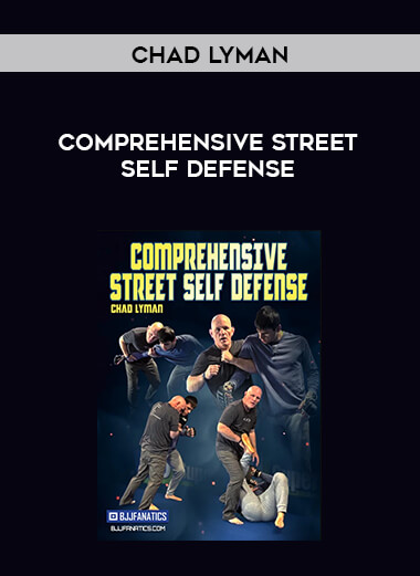 Comprehensive Street Self Defense by Chad Lyman courses available download now.