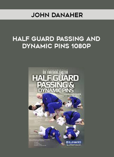 Half Guard Passing and Dynamic Pins by John Danaher 1080p courses available download now.