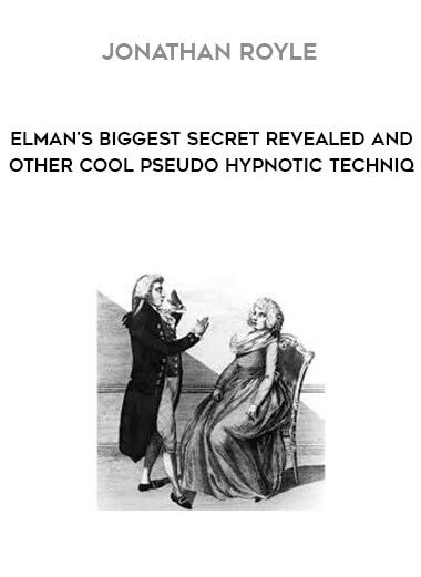 Jonathan Royle - Elman's Biggest Secret Revealed and Other Cool Pseudo Hypnotic Techniq courses available download now.