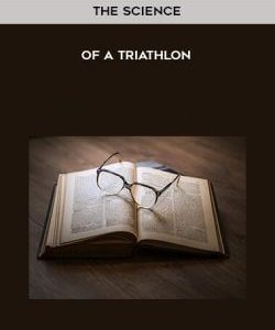 The Science of a Triathlon courses available download now.