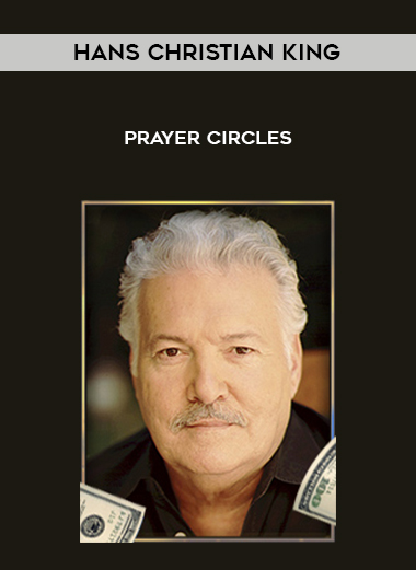 Hans Christian King - Prayer Circles courses available download now.