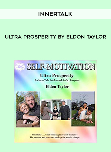 Innertalk - Ultra Prosperity by Eldon Taylor courses available download now.