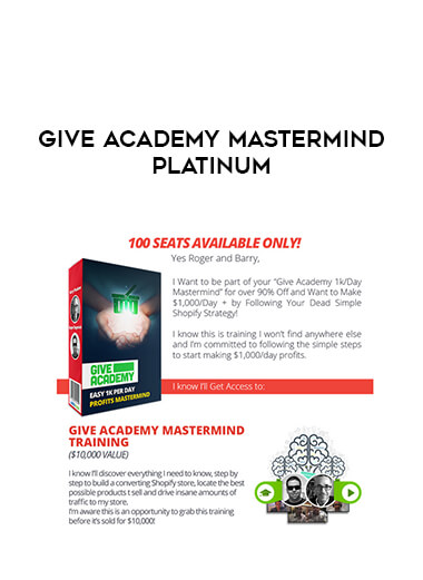 Give Academy Mastermind Platinum courses available download now.