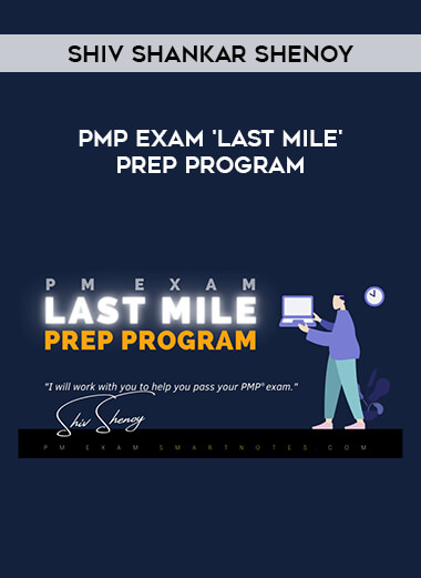 Shivshanker Shenoy - PM Exam 'Last Mile' Prep Program courses available download now.