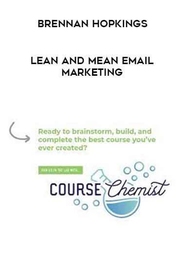 Lean And Mean Email Marketing By ​Brennan Hopkings courses available download now.