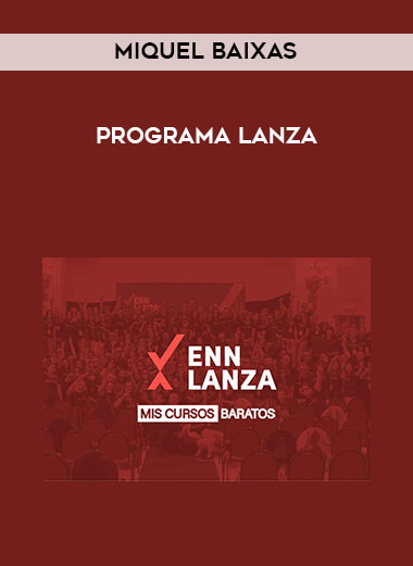 Miquel Baixas - Programa Lanza courses available download now.