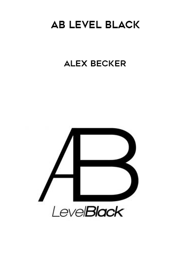 AB Level Black – Alex Becker courses available download now.