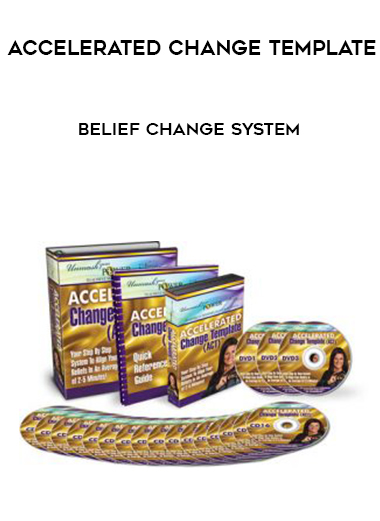 ACCELERATED CHANGE TEMPLATE – BELIEF CHANGE SYSTEM courses available download now.
