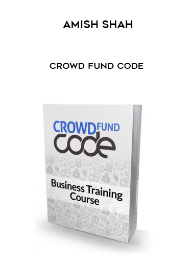 AMISH SHAH – CROWD FUND CODE courses available download now.