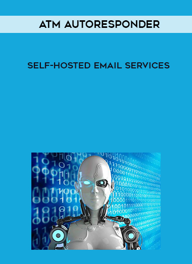 ATM Autoresponder – Self-hosted Email Services courses available download now.