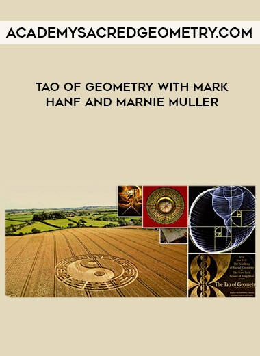 Academysacredgeometry.com - Tao of Geometry with Mark Hanf and Marnie Muller courses available download now.