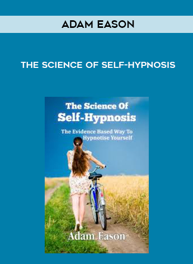 Adam Eason – The Science of Self-Hypnosis courses available download now.