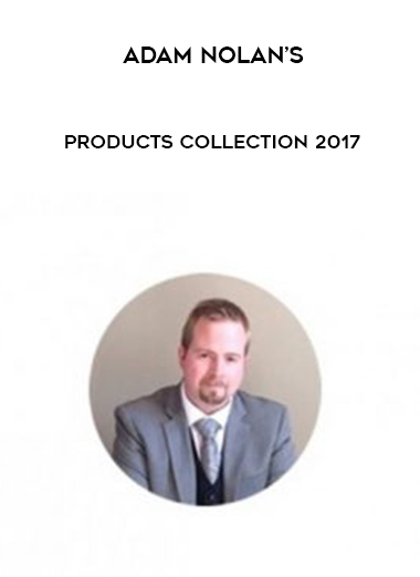 Adam Nolan’s Products Collection 2017 courses available download now.