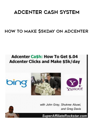 Adcenter Cash System – How to Make $5kday on Adcenter courses available download now.