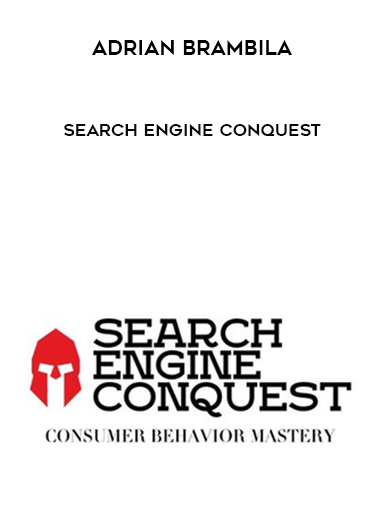 Adrian Brambila – Search Engine Conquest courses available download now.