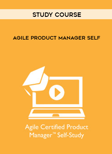 Agile Product Manager Self-Study Course courses available download now.