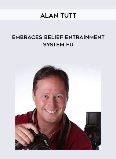 Alan Tutt - EmBRACES Belief Entrainment System Fu courses available download now.