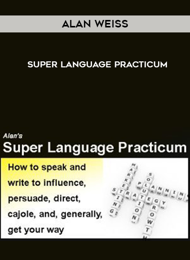 Alan Weiss – Super Language Practicum courses available download now.