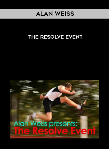 Alan Weiss – The Resolve Event courses available download now.