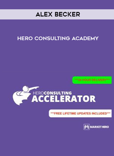Alex Becker – Hero Consulting Academy courses available download now.