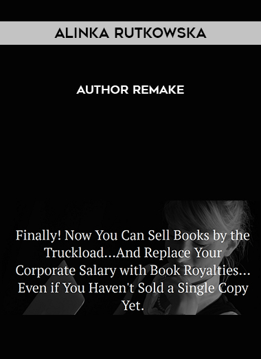 Alinka Rutkowska – Author Remake courses available download now.