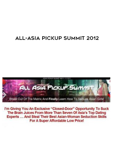 All-Asia Pickup Summit 2012 courses available download now.