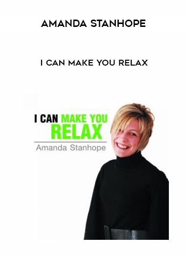 Amanda Stanhope – I Can Make You Relax courses available download now.