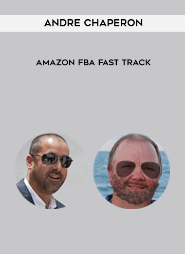 Andre Chaperon - Amazon FBA Fast Track courses available download now.