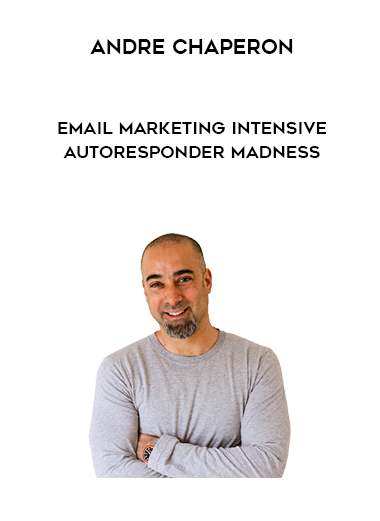 Andre Chaperon – Email Marketing Intensive +Autoresponder Madness courses available download now.