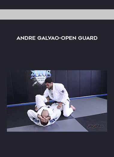 Andre Galvao-Open Guard courses available download now.