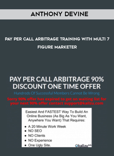 Anthony Devine – Pay Per Call Arbitrage Training With Multi 7-Figure Marketer courses available download now.