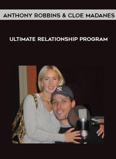 Anthony Robbins & Cloe Madanes – Ultimate Relationship Program courses available download now.