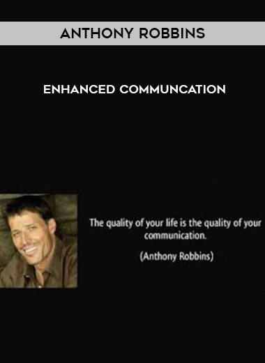 Anthony Robbins – Enhanced Communcation courses available download now.