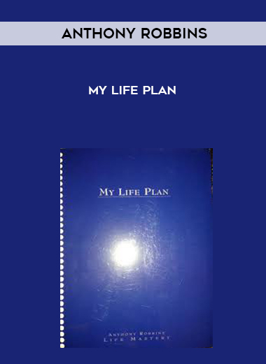 Anthony Robbins – My Life Plan courses available download now.