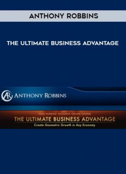 Anthony Robbins – The Ultimate Business Advantage courses available download now.