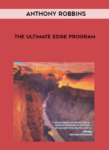 Anthony Robbins – The Ultimate Edge Program courses available download now.